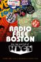 [Radio Free Boston 01] • The Rise and Fall of WBCN